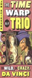 Da Wild, Da Crazy, Da Vinci #14 (Time Warp Trio) by Jon Scieszka Paperback Book