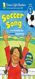 Soccer Song (Green Light Readers Level 2) by Patricia Reilly Giff Paperback Book
