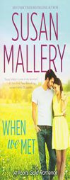 When We Met by Susan Mallery Paperback Book