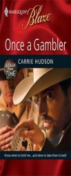 Once A Gambler by Carrie Hudson Paperback Book