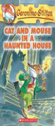 Cat and Mouse in a Haunted House (Geronimo Stilton, No. 3) by Geronimo Stilton Paperback Book
