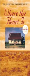 Where the Heart Is by Billie Letts Paperback Book