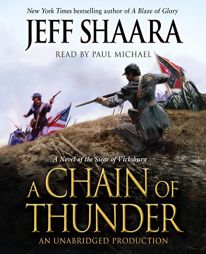 A Chain of Thunder: A Novel of the Siege of Vicksburg by Jeff Shaara Paperback Book
