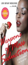 Weapons of Mass Seduction by Lori Bryant-Woolridge Paperback Book