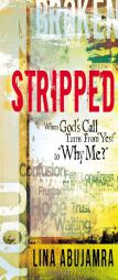 Stripped: When the Response to God's Call Turns from 