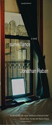 Surveillance by Jonathan Raban Paperback Book