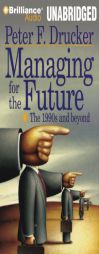 Managing for the Future by Peter F. Drucker Paperback Book