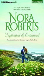 Captivated & Entranced: Captivated, Entranced by Nora Roberts Paperback Book