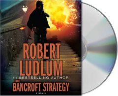The Bancroft Strategy by Robert Ludlum Paperback Book