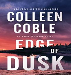 Edge of Dusk (An Annie Pederson Novel, 1) by Colleen Coble Paperback Book