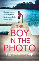 The Boy in the Photo: An absolutely gripping and emotional page turner by Nicole Trope Paperback Book