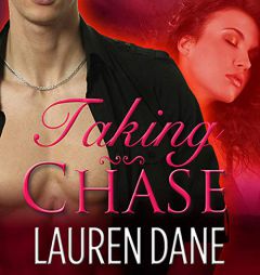 Taking Chase (The Chase Brothers Series) by Lauren Dane Paperback Book