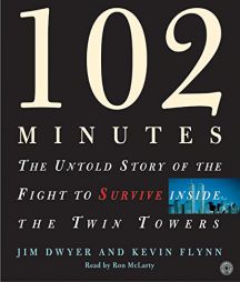102 Minutes: The Untold Story of the Fight to Survive Inside the Twin Towers by Jim Dwyer Paperback Book