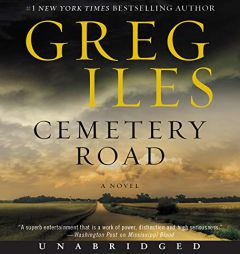 Cemetery Road CD: A Novel by Greg Iles Paperback Book