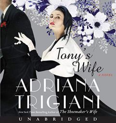Tony's Wife CD: A Novel by Adriana Trigiani Paperback Book