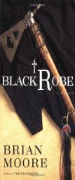 Black Robe by Brian Moore Paperback Book