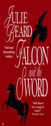Falcon and the Sword by Julie Beard Paperback Book
