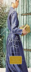 An Amish Christmas Gift: Three Amish Novellas by Amy Clipston Paperback Book