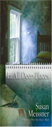 In All Deep Places by Susan Meissner Paperback Book