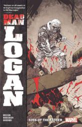 Dead Man Logan Vol. 1 by Ed Brisson Paperback Book