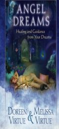 Angel Dreams: Healing and Guidance from Your Dreams by Doreen Virtue Paperback Book