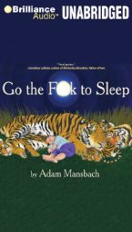 Go the F**k to Sleep by Adam Mansbach Paperback Book