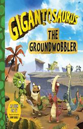 Gigantosaurus: The Groundwobbler by Cyber Group Studios Paperback Book