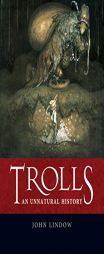 Trolls: An Unnatural History by John Lindow Paperback Book