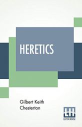 Heretics by G. K. Chesterton Paperback Book