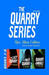 The Quarry Series, Books 7-9: The Last Quarry, the First Quarry, and Quarry in the Middle by Max Allan Collins Paperback Book