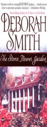 The Stone Flower Garden by Deborah Smith Paperback Book