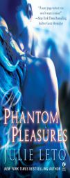 Phantom Pleasures by Julie Leto Paperback Book