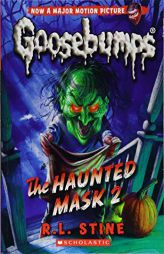 The Haunted Mask 2 (Classic Goosebumps #34) by R. L. Stine Paperback Book