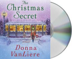 The Christmas Secret by Donna VanLiere Paperback Book