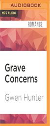 Grave Concerns (Rhea Lynch, M.D.) by Gwen Hunter Paperback Book