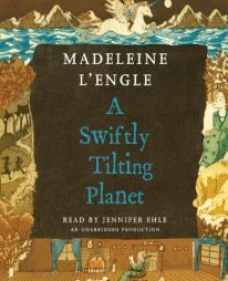 A Swiftly Tilting Planet (Madeleine L'Engle's Time Quintet) by Madeleine L'Engle Paperback Book
