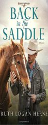 Back in the Saddle: A Novel (Double S Ranch) by Ruth Logan Herne Paperback Book