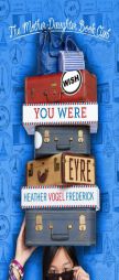 Wish You Were Eyre by Heather Vogel Frederick Paperback Book