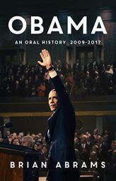 Obama: An Oral History by Brian Abrams Paperback Book