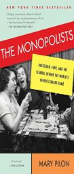 The Monopolists: Obsession, Fury, and the Scandal Behind the World's Favorite Board Game by Mary Pilon Paperback Book