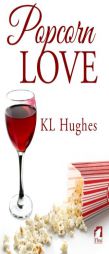 Popcorn Love by Kl Hughes Paperback Book