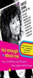 But Enough About Me: How a Small-Town Girl Went from Shag Carpet to the Red Carpet by J. A. Jance Paperback Book