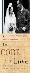 The Code of Love: An Astonishing True Tale of Secrets, Love, and War by Andro Linklater Paperback Book