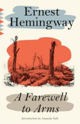 A Farewell to Arms by Ernest Hemingway Paperback Book