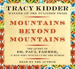 Mountains Beyond Mountains by Tracy Kidder Paperback Book