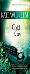 Cold Case (Barbara Holloway Novels) by Kate Wilhelm Paperback Book