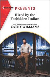 Hired by the Forbidden Italian (Harlequin Presents) by Cathy Williams Paperback Book
