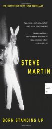Born Standing Up: A Comic's Life by Steve Martin Paperback Book
