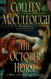 The October Horse of Caesar and Cleopatra by Colleen McCullough Paperback Book