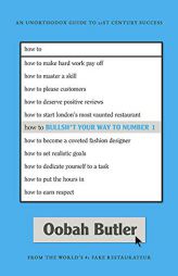 How To Bullsh*t Your Way To Number 1: An Unorthodox Guide To 21st Century Success by Oobah Butler Paperback Book